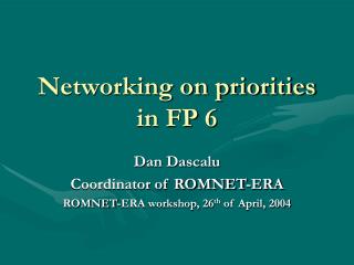 Networking on priorities in FP 6