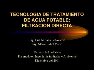 TECNOLOGIA DE TRATAMIENTO DE AGUA POTABLE: FILTRACION DIRECTA