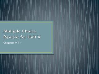 Multiple Choice Review for Unit V