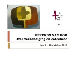 SPREKEN VAN GOD Over verkondiging en catechese