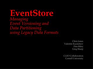 EventStore Managing Event Versioning and Data Partitioning using Legacy Data Formats