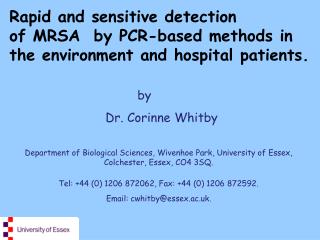 Rapid and sensitive detection of MRSA  by PCR-based methods in the environment and hospital patients.