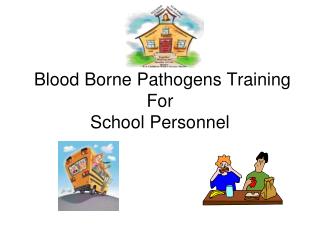 Blood Borne Pathogens Training For School Personnel