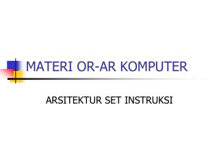 MATERI OR-AR KOMPUTER