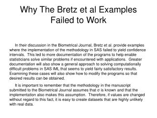 Why The Bretz et al Examples Failed to Work