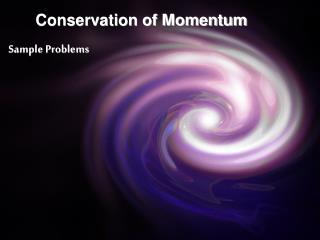 Conservation of Momentum