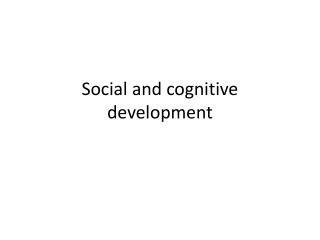 Social and cognitive development