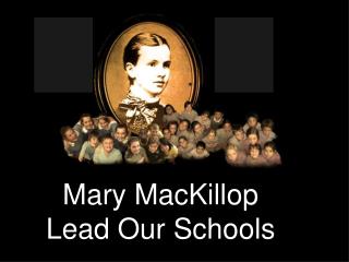 Mary MacKillop Lead Our Schools