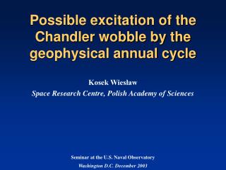 Possible excitation of the Chandler wobble by the geophysical annual cycle