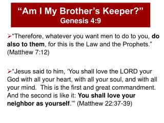 “Am I My Brother’s Keeper?” Genesis 4:9