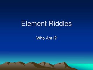 Element Riddles