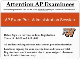 AP Exam Pre - Administration Session