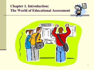 Chapter 1. Introduction: The World of Educational Assessment