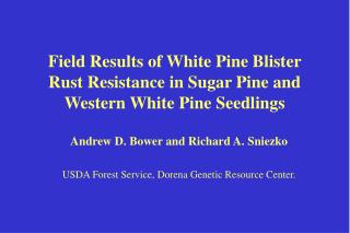 Field Results of White Pine Blister Rust Resistance in Sugar Pine and Western White Pine Seedlings