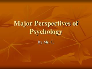 Major Perspectives of Psychology