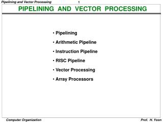 PIPELINING AND VECTOR PROCESSING