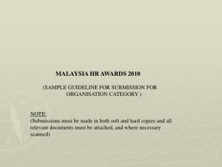 MALAYSIA HR AWARDS 2010 (SAMPLE GUIDELINE FOR SUBMISSION FOR