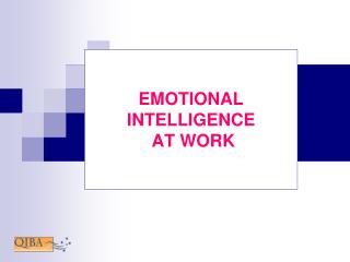 EMOTIONAL INTELLIGENCE AT WORK