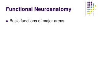 Functional Neuroanatomy