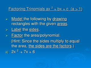 Factoring Trinomials ax 2 + bx + c (a &gt; 1)