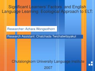 Significant Learners’ Factors and English Language Learning: Ecological Approach to ELT: