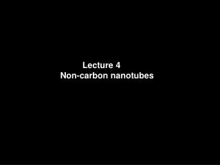 Lecture 4 Non-carbon nanotubes