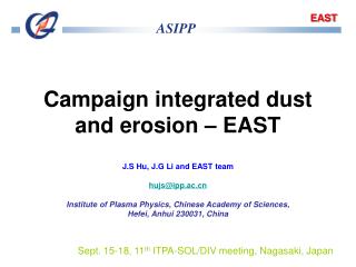 Campaign integrated dust and erosion – EAST