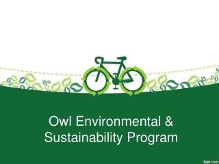 Owl Environmental &amp; Sustainability Program