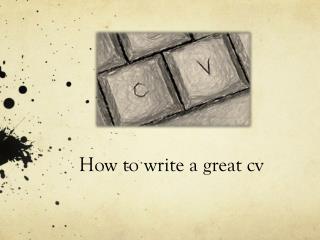 How to write a great cv