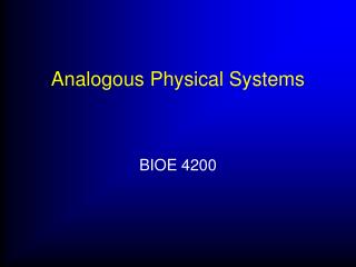 Analogous Physical Systems