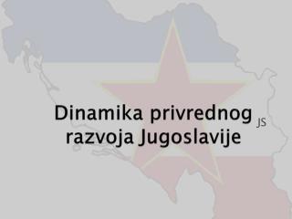 D inamika privrednog razvoja Jugoslavije