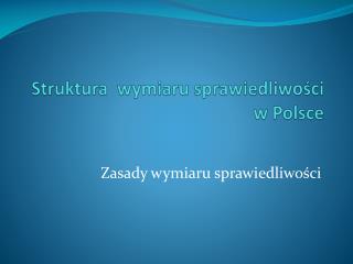 Struktura wymiaru sprawiedliwości w Polsce