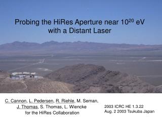 Probing the HiRes Aperture near 10 20 eV with a Distant Laser