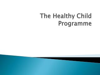 The Healthy Child Programme