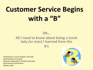Customer Service Begins with a “B”