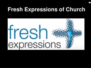 Fresh Expressions of Church