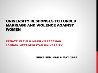 UNIVERSITY RESPONSES TO FORCED MARRIAGE AND VIOLENCE AGAINST WOMEN