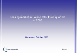 Leasing market in Poland after three quarters of 2008