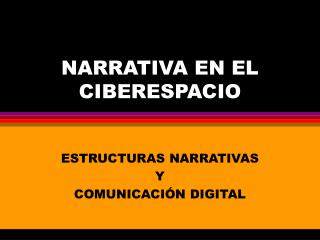 NARRATIVA EN EL CIBERESPACIO