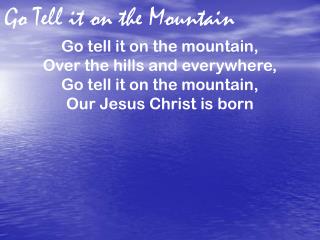 Go Tell it on the Mountain