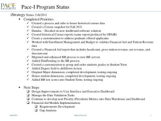 Pace-I Program Status