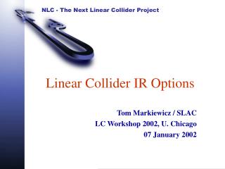 Linear Collider IR Options