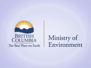 Industry-led Stewardship in B.C. The Provincial Government’s Approach