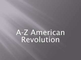 A-Z American Revolution