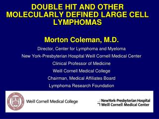 DOUBLE HIT AND OTHER MOLECULARLY DEFINED LARGE CELL LYMPHOMAS