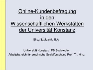 Online-Kundenbefragung in den Wissenschaftlichen Werkstätten der Universität Konstanz