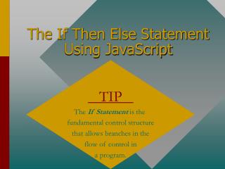 The If Then Else Statement Using JavaScript