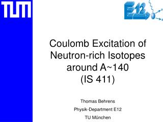 Coulomb Excitation of Neutron-rich Isotopes around A~140 (IS 411)