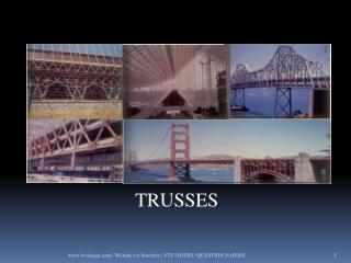 TRUSSES