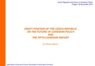 DRAFT POSITION OF THE CZECH REPUBLIC ON THE FUTURE OF COHESION POLICY AND